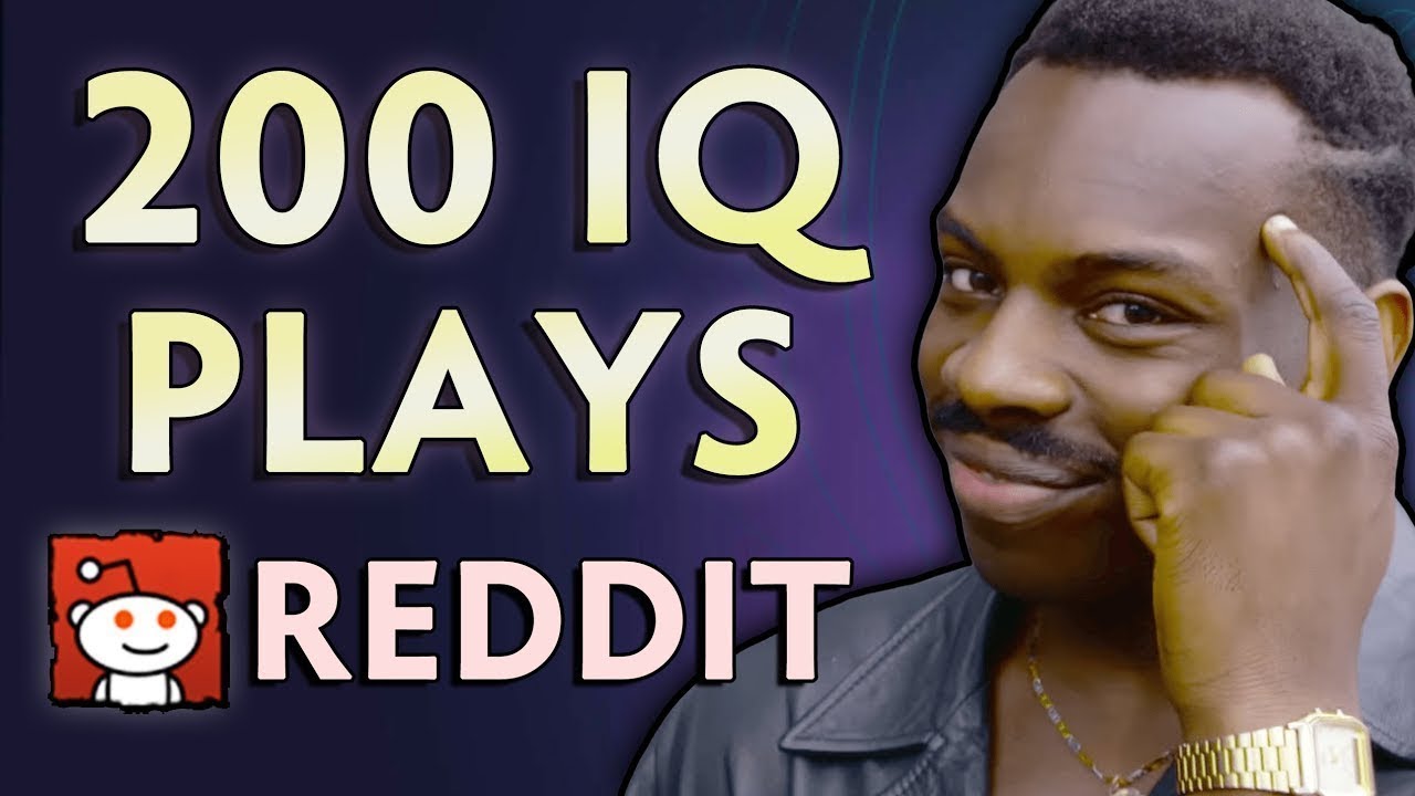 Когда Реддит делает 200 IQ МУВЫ