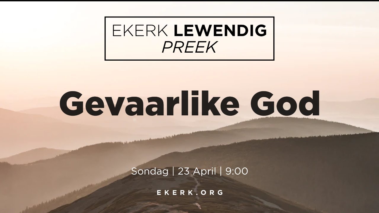 Gevaarlike God [23 April 2023]