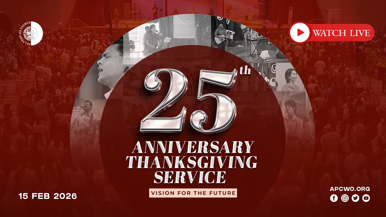 Thanksgiving Service | APC 25th Anniversary Celebration LIVE (Sun Feb 15, 2026)