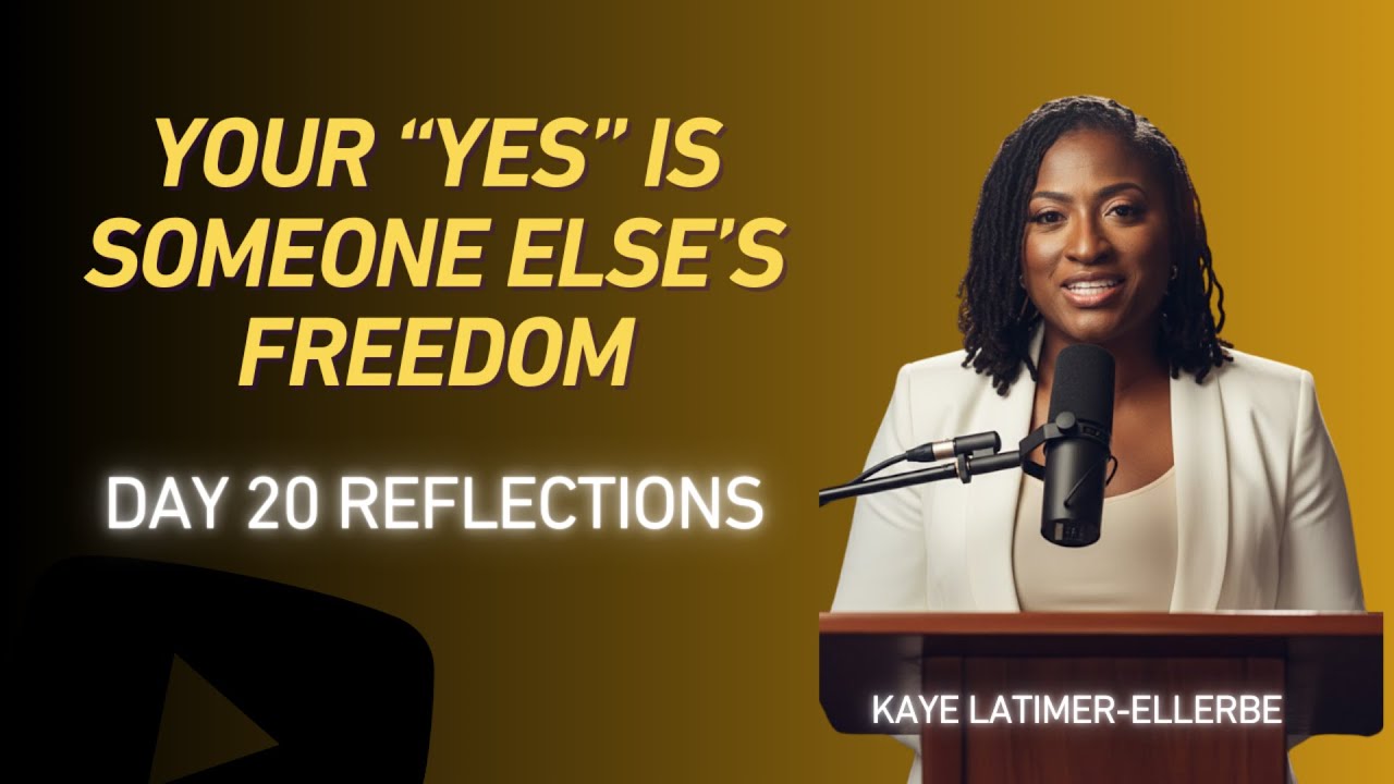 Day 20 Your Yes Is Someone Else's Freedom