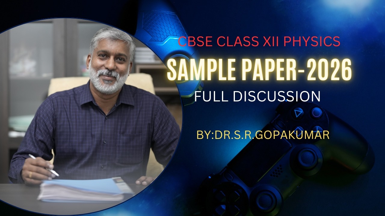 xii CBSE PHYSICS sample Paper 2026 Discussion