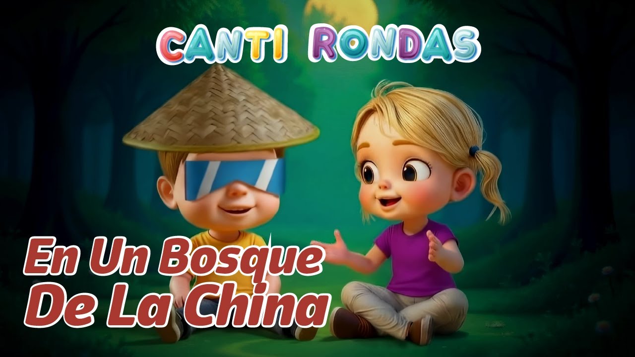 En un Bosque de la China | Música de Niños Tradicional | Canciones y Cuentos Infantiles para Jugar