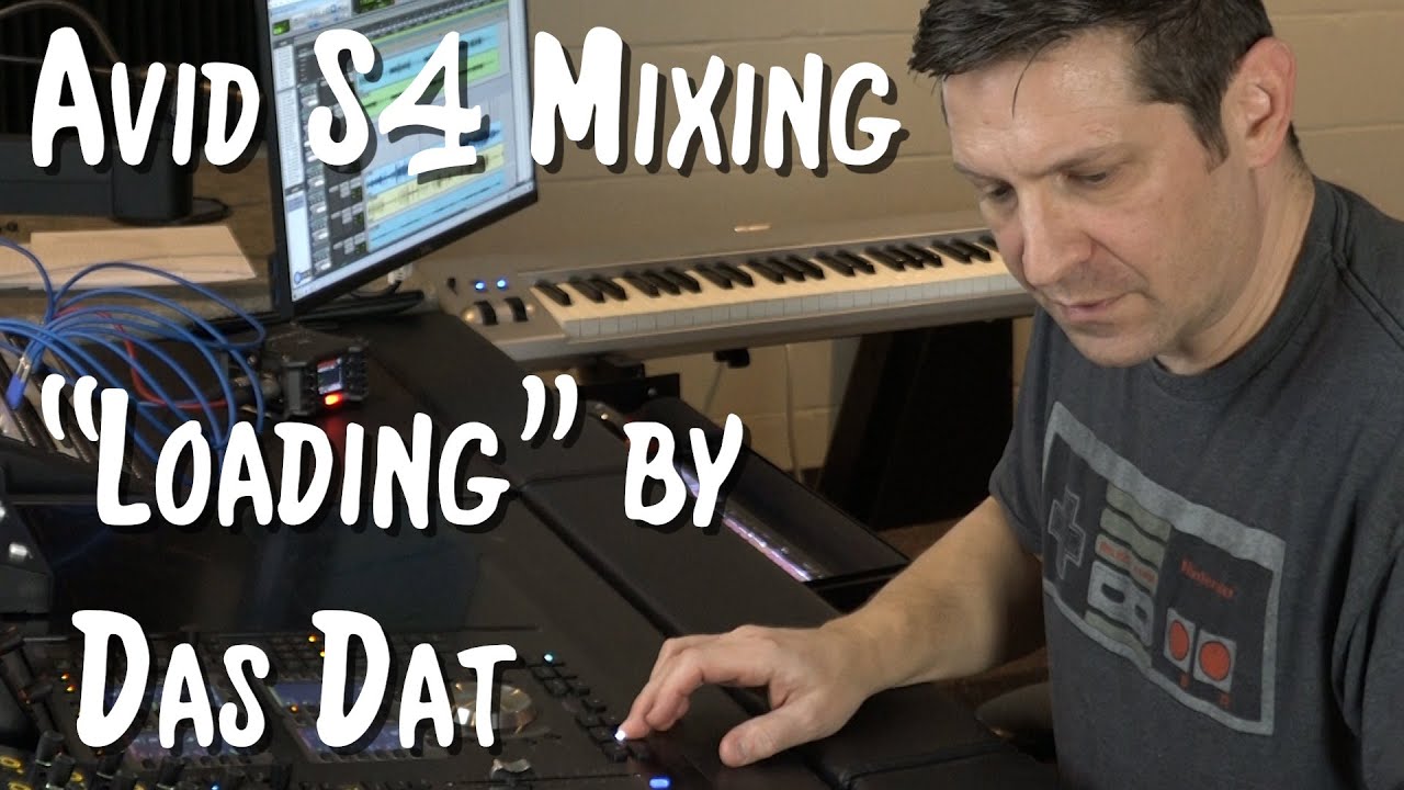 Время смешивания! &mdash; Микширование &laquo;Loading&raquo; группы Das Dat на Avid S4.
