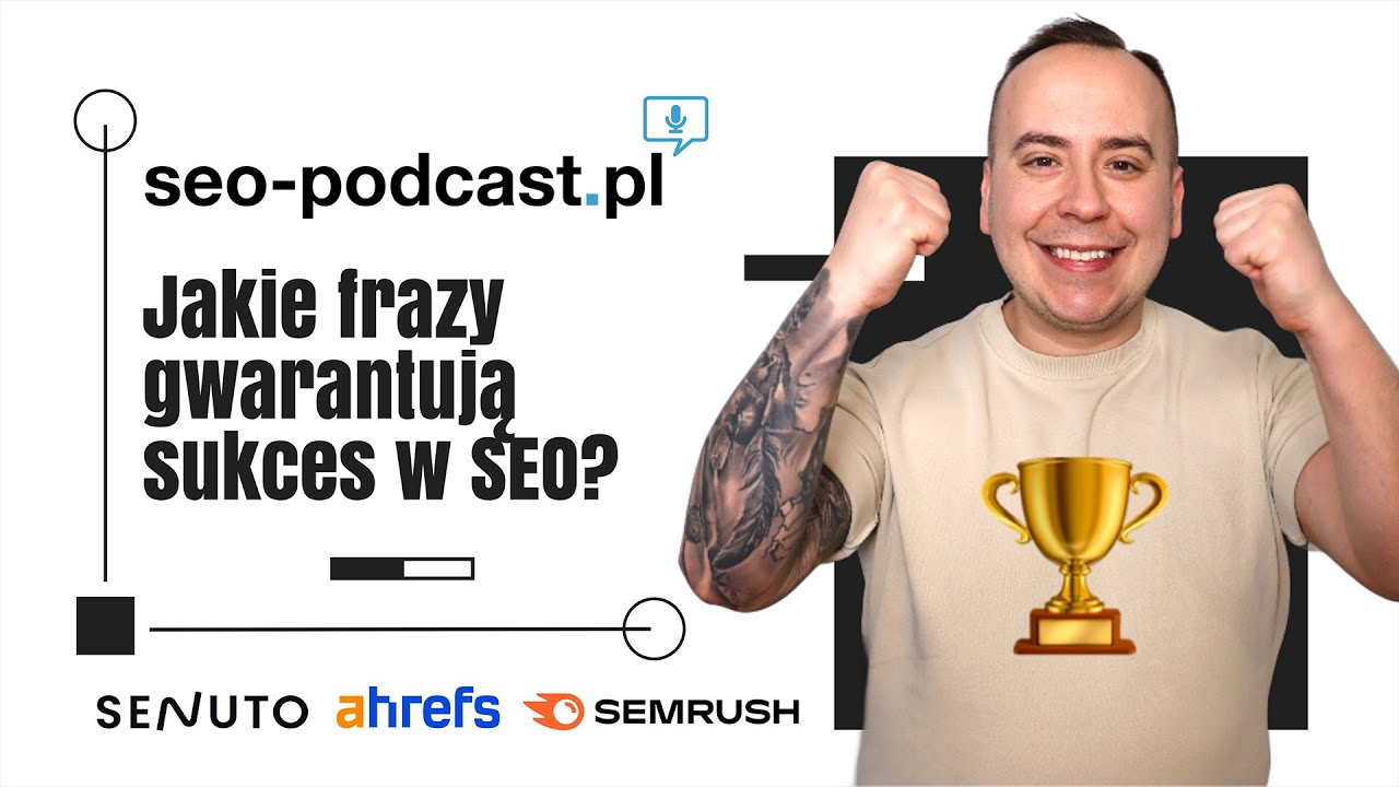 🏆 Jakie FRAZY i STRATEGIE gwarantują SUKCES w SEO? - SEO Podcast
