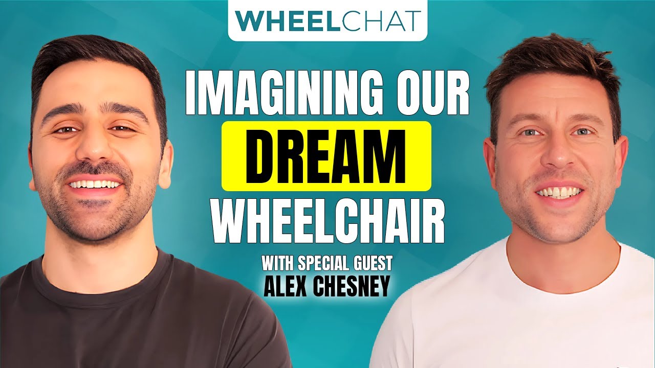 Wheel Chat: Episode 15 &ndash; Power Chair Design, Performance & the Dream Wheelchair with Alex Chesney