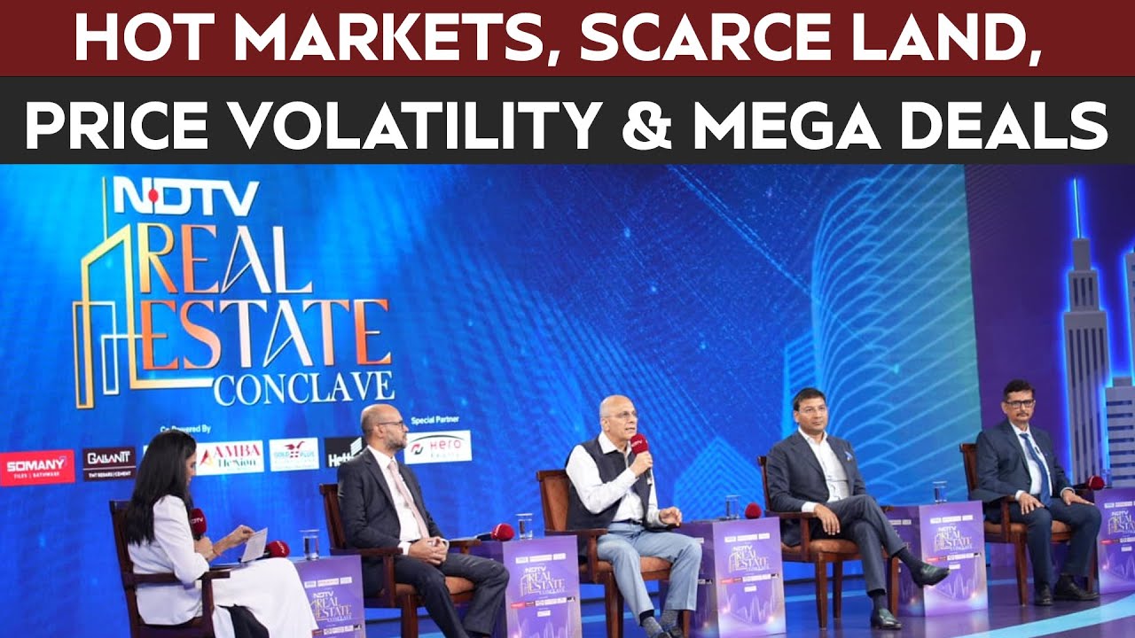 NDTV Real Estate Conclave | Hot Markets, Scarce Land, Price Volatility & Mega Deals