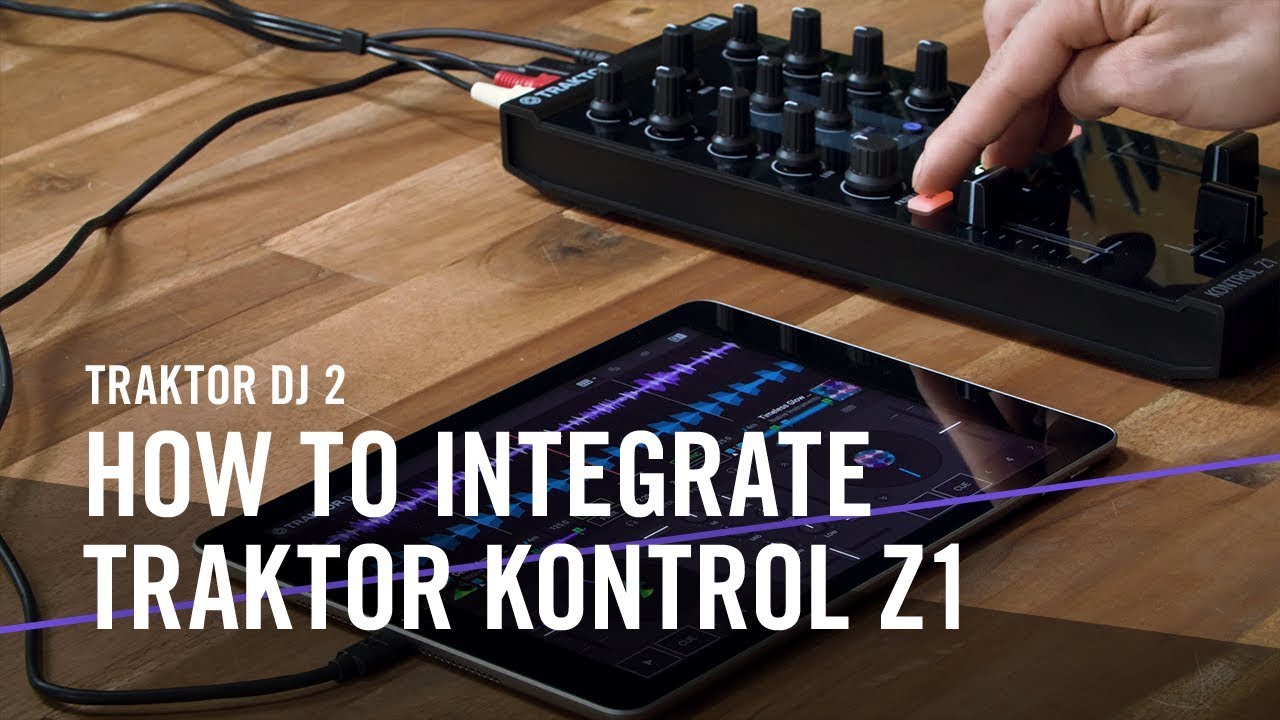 TRAKTOR DJ 2: Jak zintegrować TRAKTOR KONTROL Z1 | Rodzime instrumenty