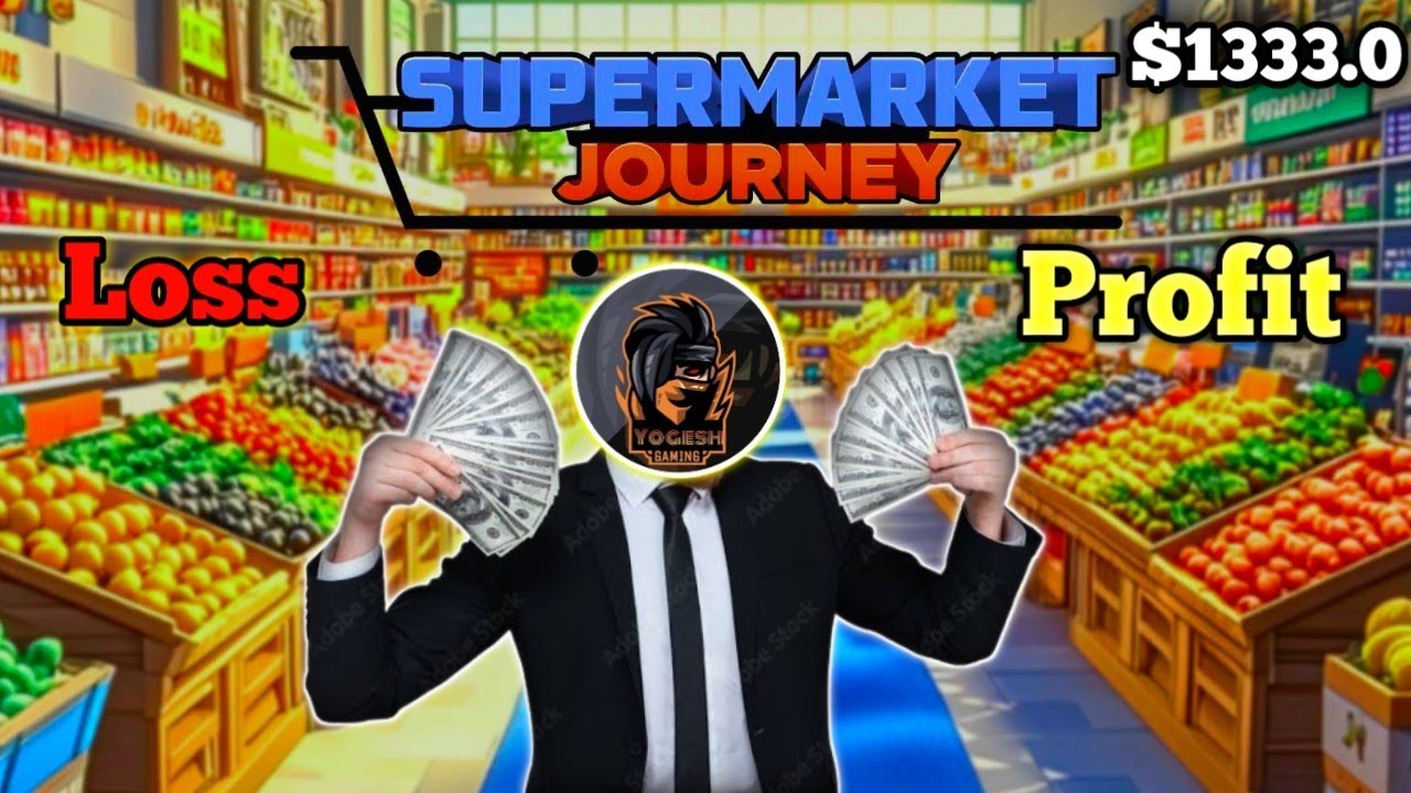 my supermarket journey gameplay,my supermarket journey android gameplay, Loss and Profit #market