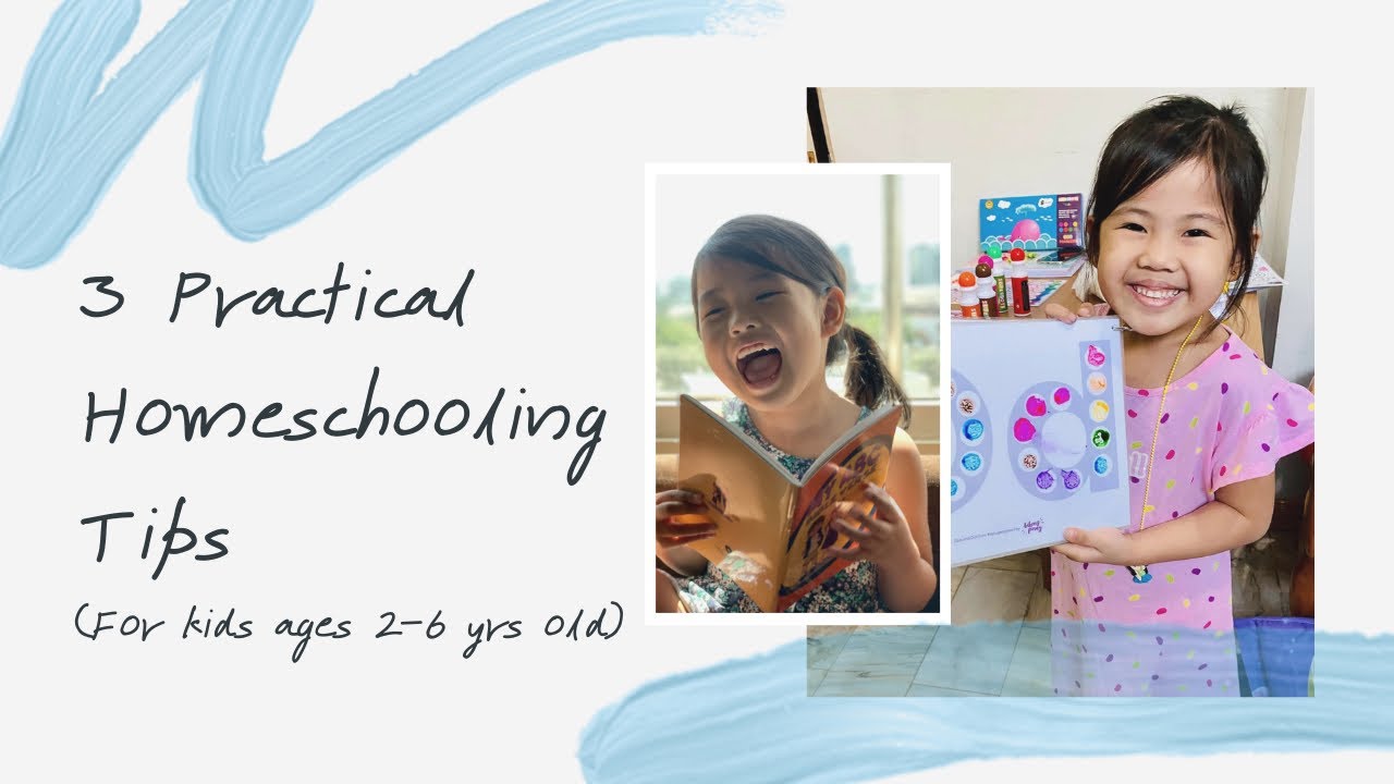 3 Practical Homeschooling Tips for Kids Ages 2-6 Yrs. Old