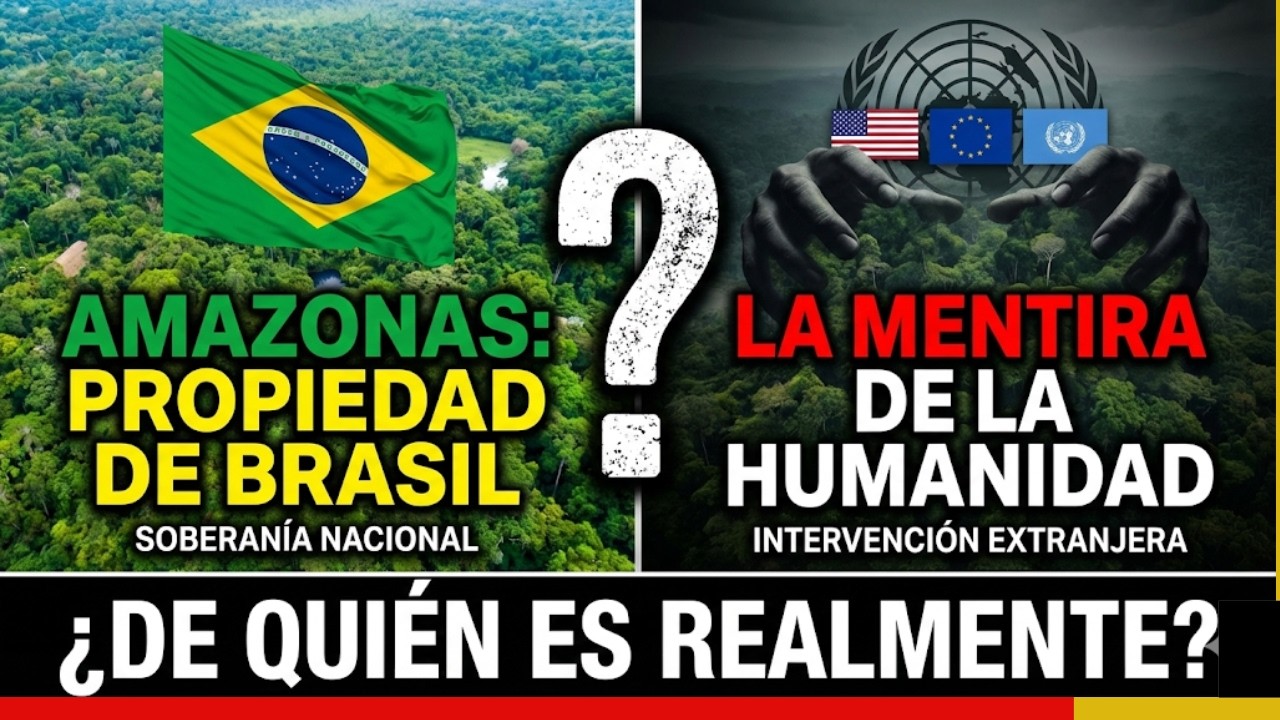¿De quién es realmente el Amazonas? (No es de la humanidad)