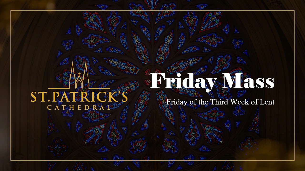 Friday Mass - March 13th 2026