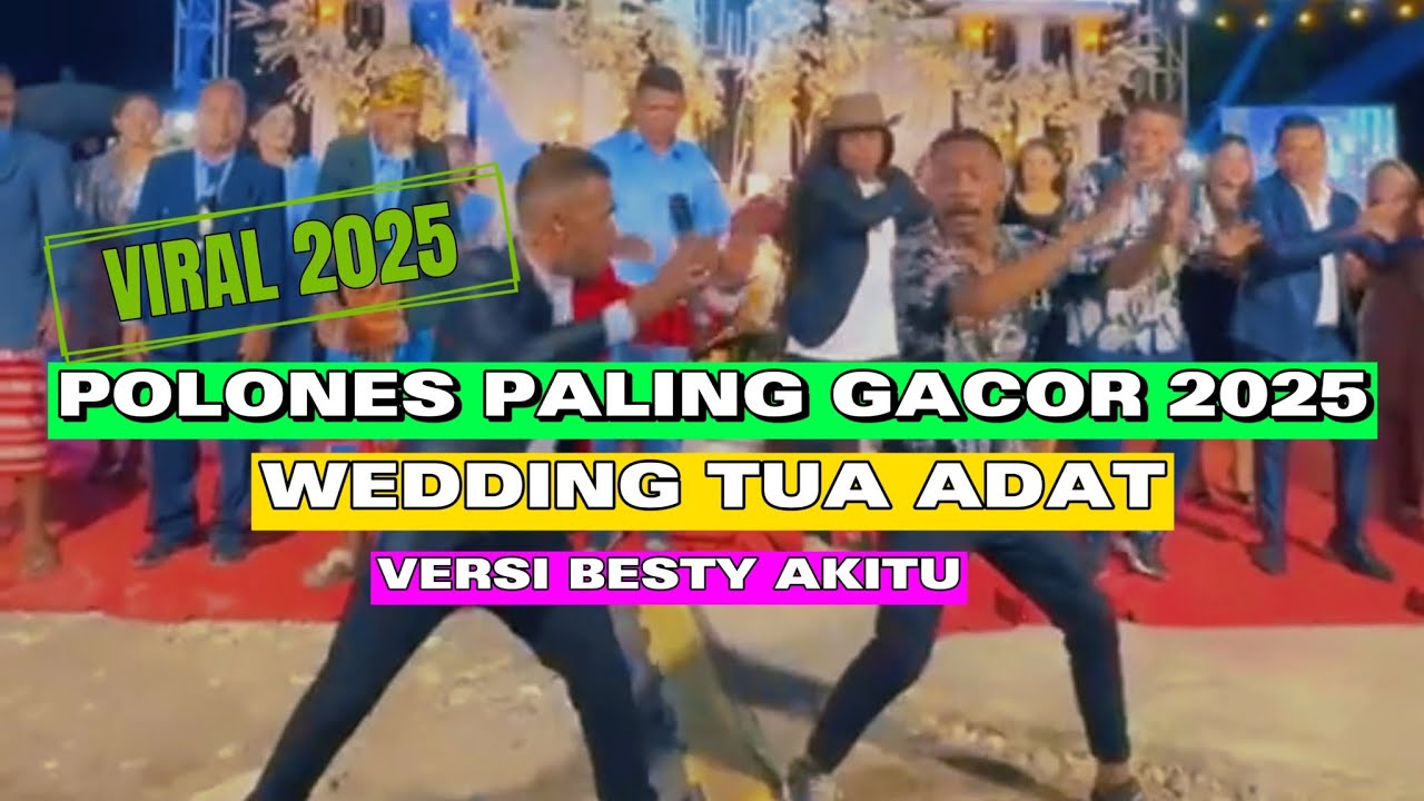 POLONES VIRAL TIKTOK TERBARU || WEDDING TUA ADAT || VERSI BESTY AKITU