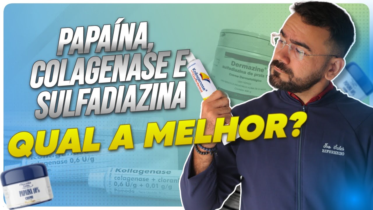 PAPAÍNA, COLAGENASE E SULFADIAZINA: QUAL A MELHOR PARA CICATRIZAR FERIDAS?
