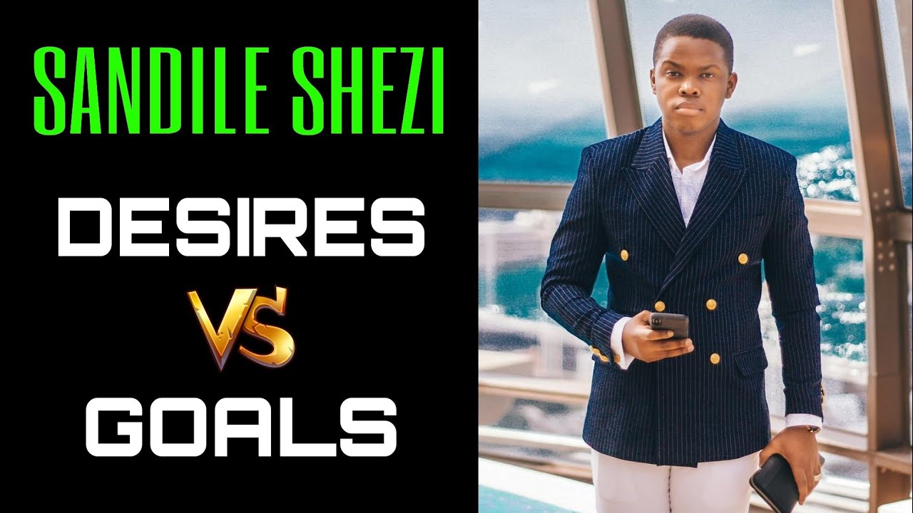 Sandile Shezi powerful forex tips: Desires vs Goals