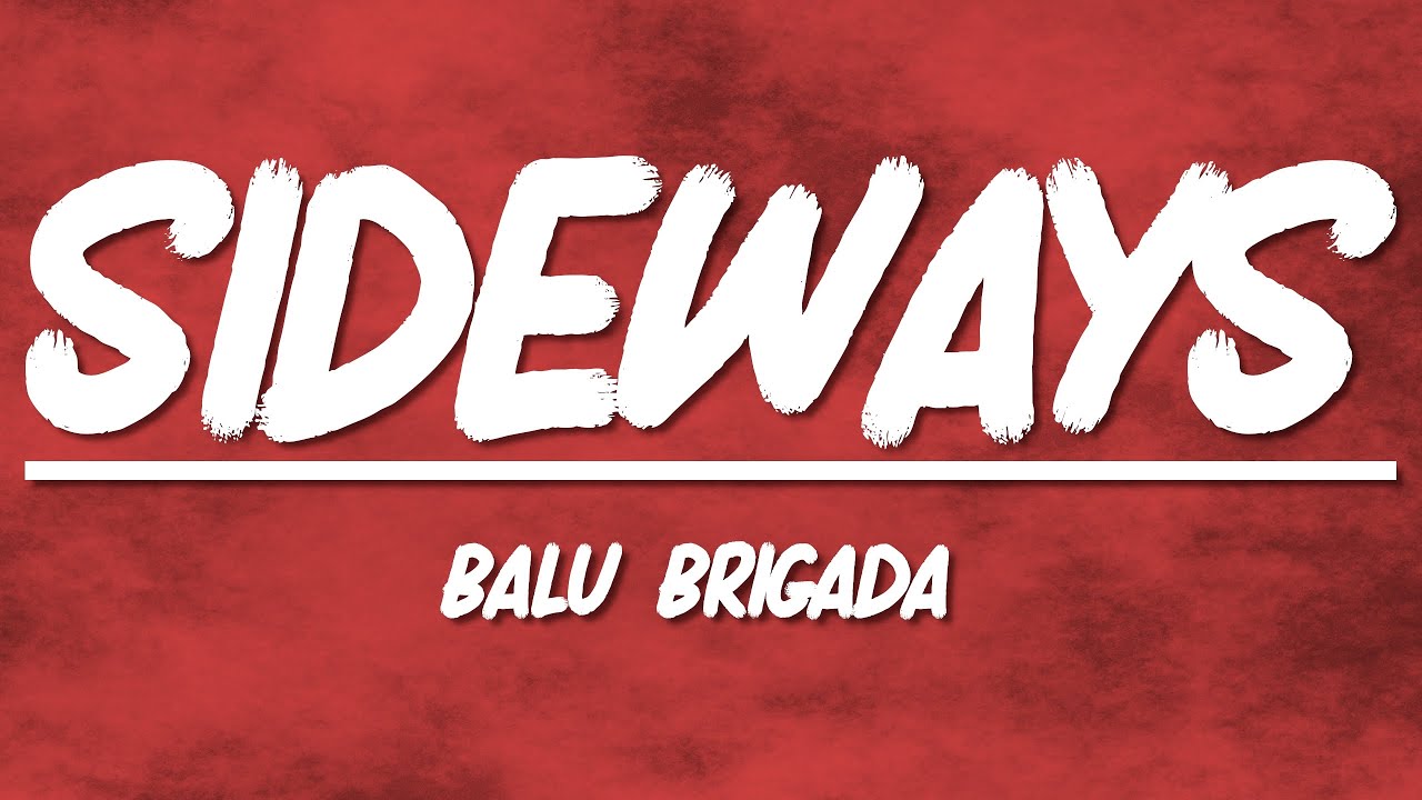 Balu Brigada - Sideways | Slowed + Reverb