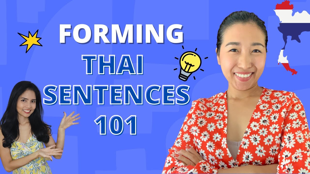 Thai For Beginners - Forming Basic Thai Sentences 101