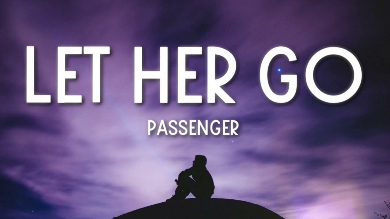 Passenger - Let Her Go (Lyrics)