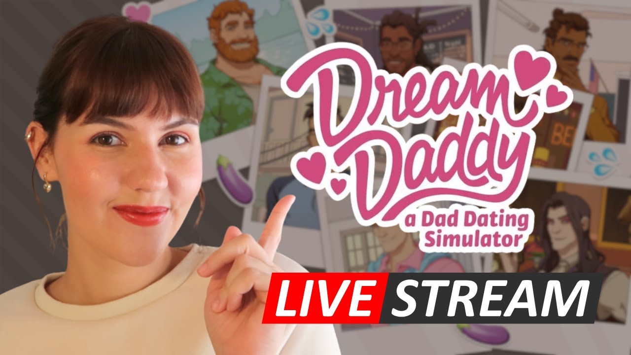 Livestream: Daddy? Sorry... Daddy? ♡ First look at Dream Daddy ♡