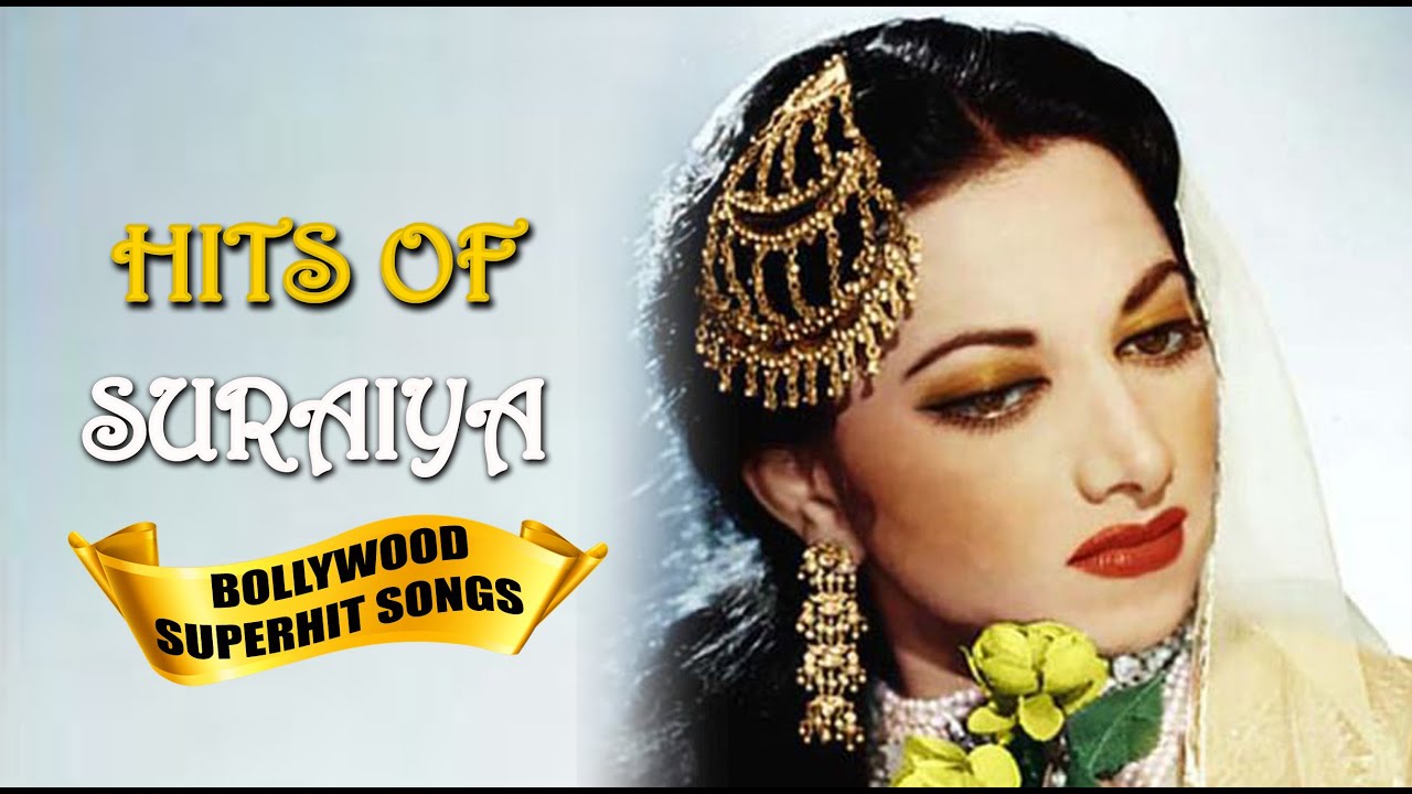 Suraiya Hits (HD) - Bollywood Evergreen Songs
