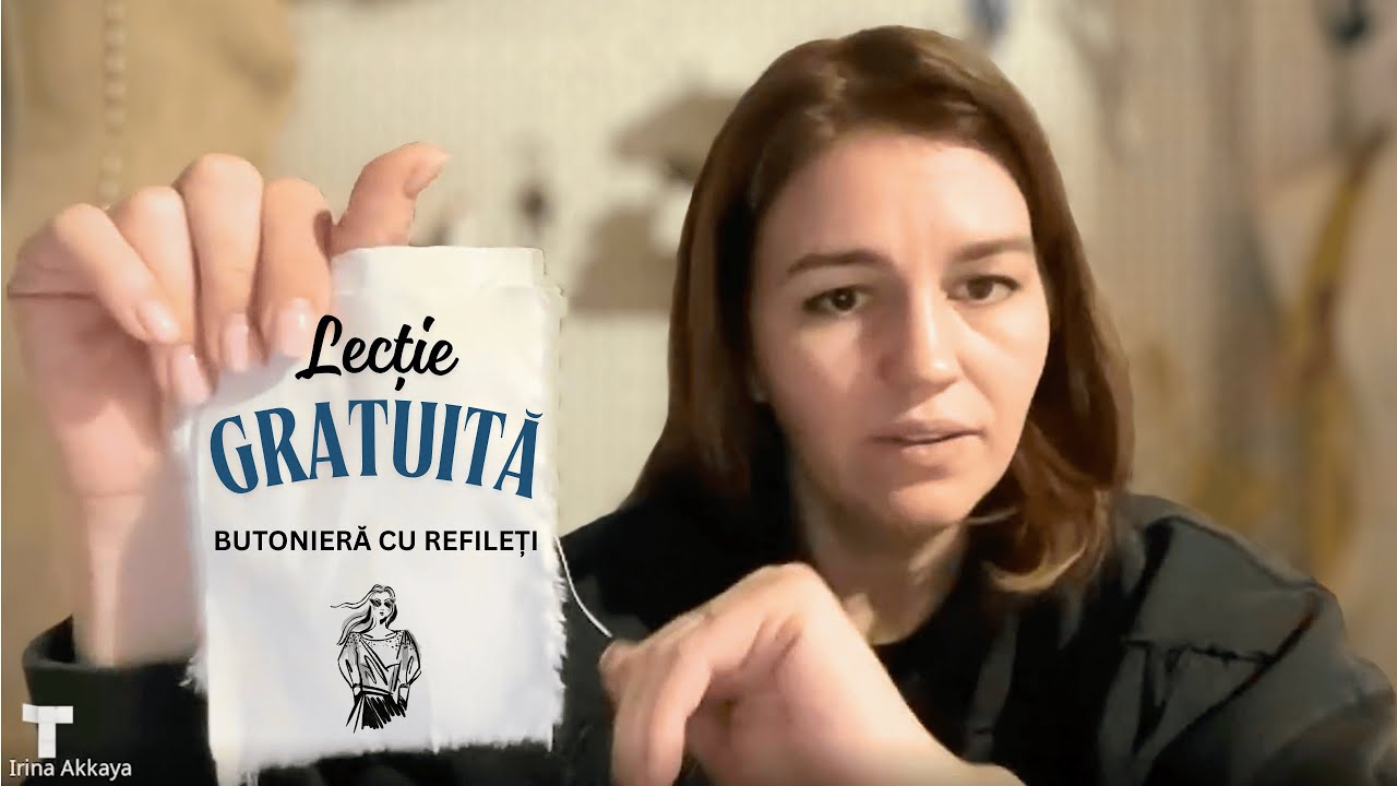 Lecție GRATUITĂ - Cum se face o butonieră cu refileți – tehnică profesională de croitorie