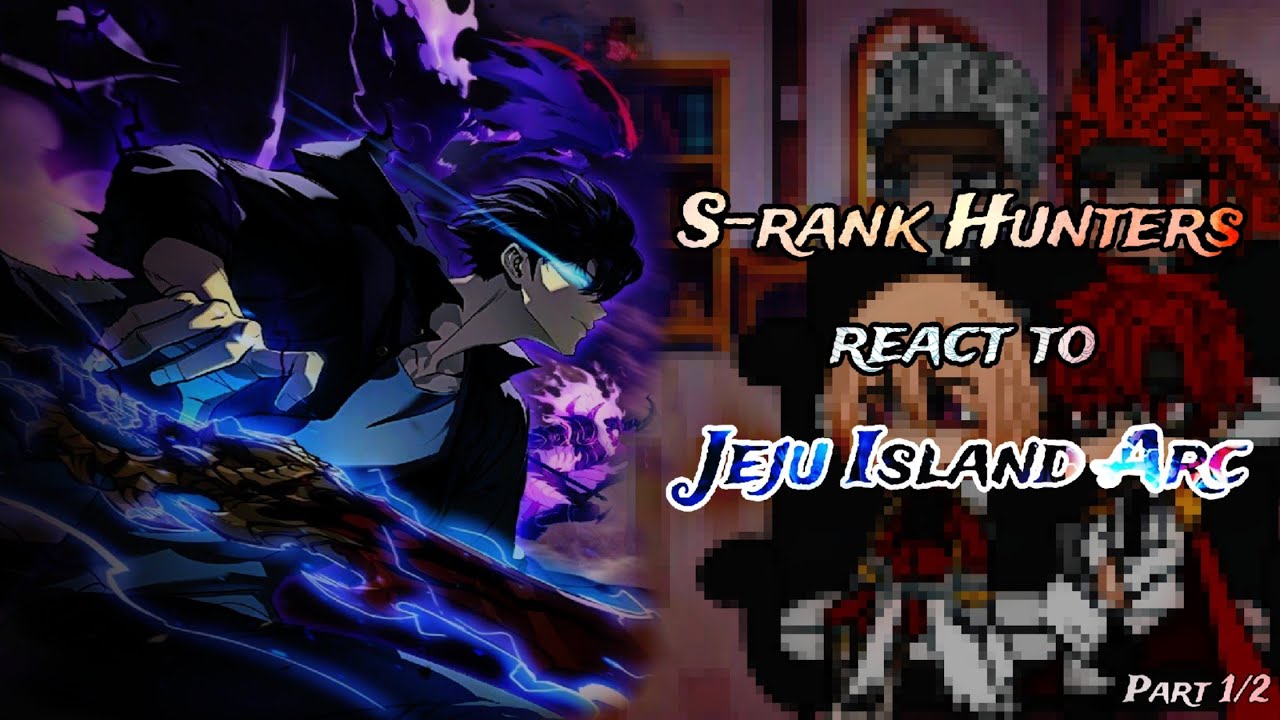 S-rank Hunters {Korea, Japan, US} react to Jeju Island Raid || Part 1/2 || Solo Leveling react