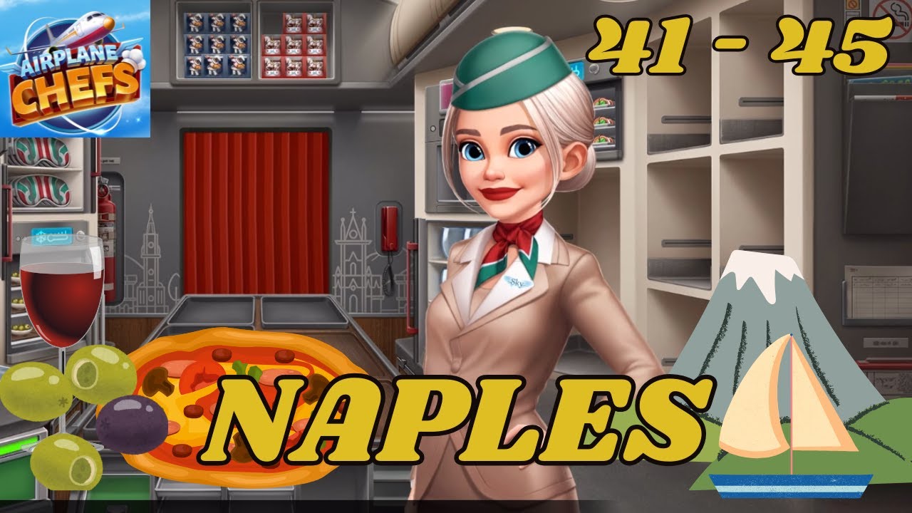 AIRPLANE CHEFS: Naples Levels 41 - 45  Expert Levels ⭐⭐⭐ (Cooking Game)