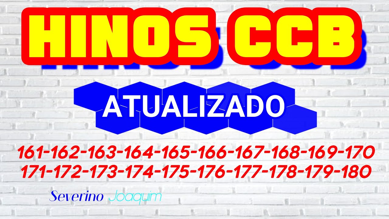 Hinos CCB ATUALIZADOS 161-162-163-164-165-166-167-168-169-170-171-172-17-174-175-176-177-178-179-180