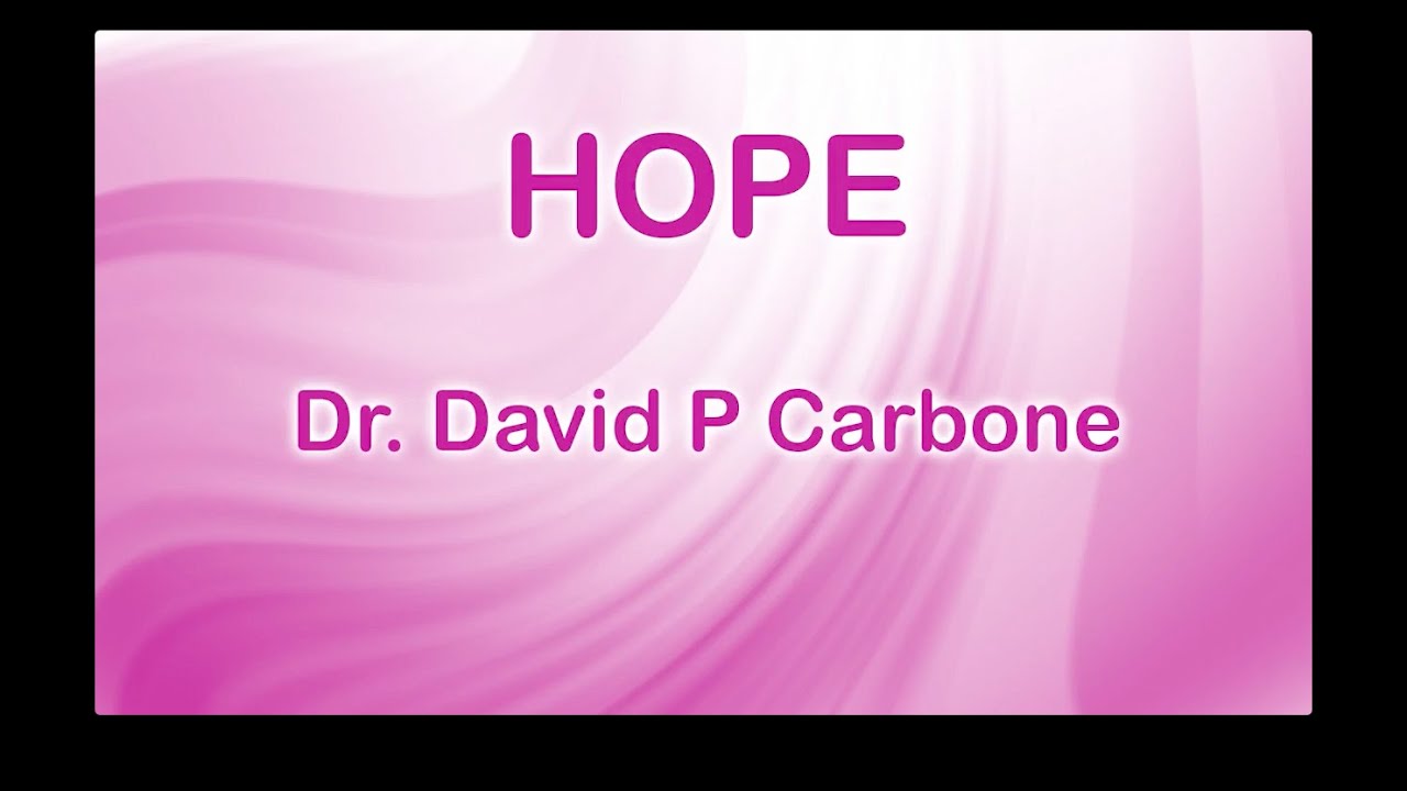 ALK Positive Summit 2022: Hope for ALK positive patients, Dr. David Carbone