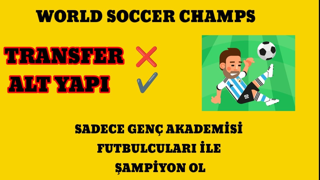 WORLD SOCCER CHAMPS ; ALT YAPI FUTBOLCULARI İLE ŞAMPİYONLAR LİGİ KAZAN
