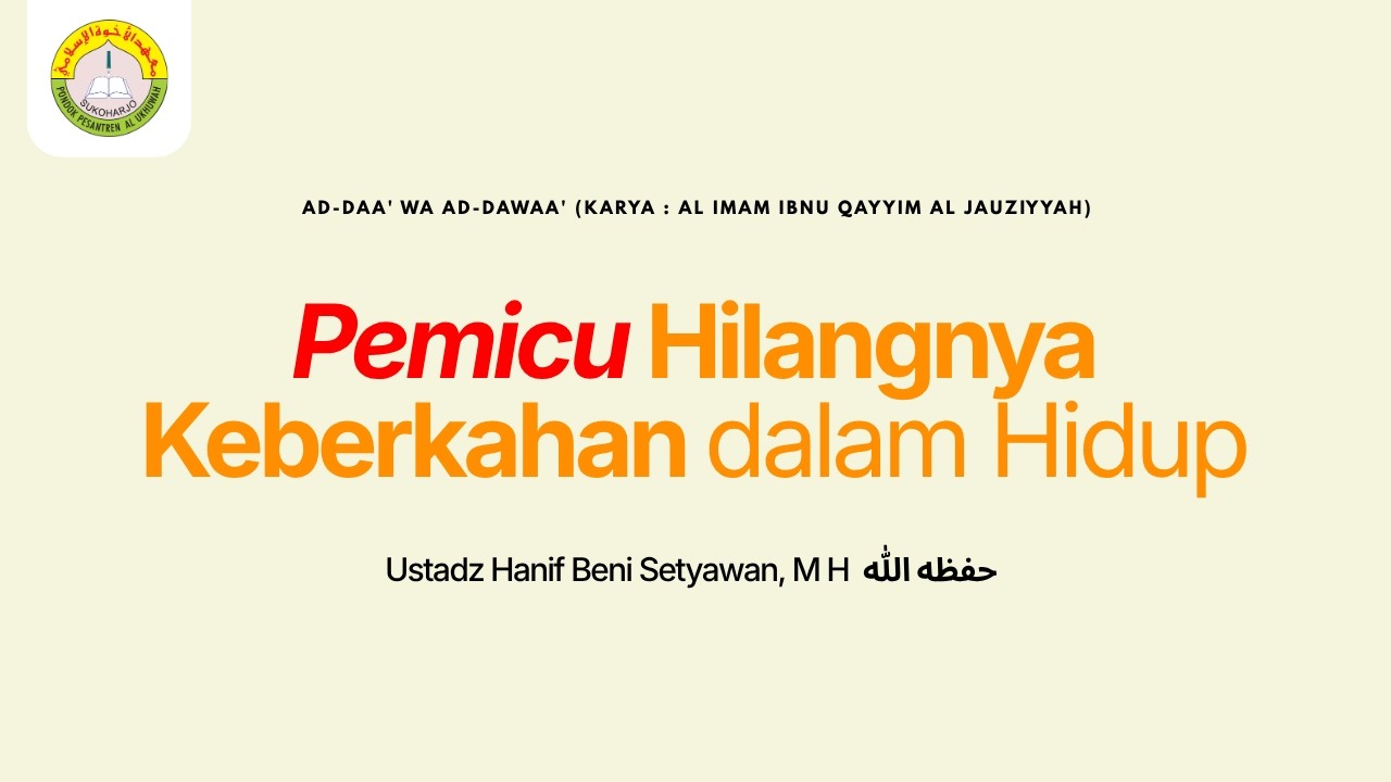 MAKSIAT MENGHILANGKAN NIKMAT - Ustadz Dr. Hanif Beni Setyawan, MH حفظه الله