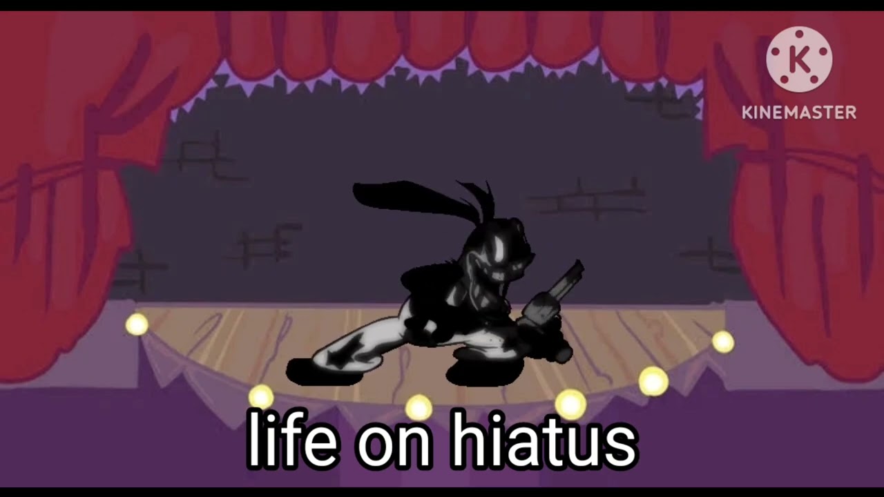 Fnf life on hiatus