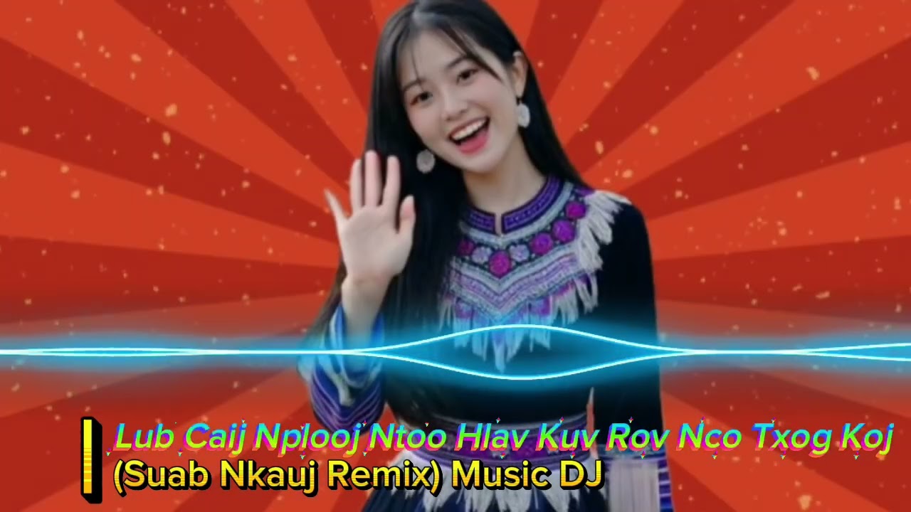 Lub Caij Nlpooj Ntoo Hlav | Hmong Remix Music