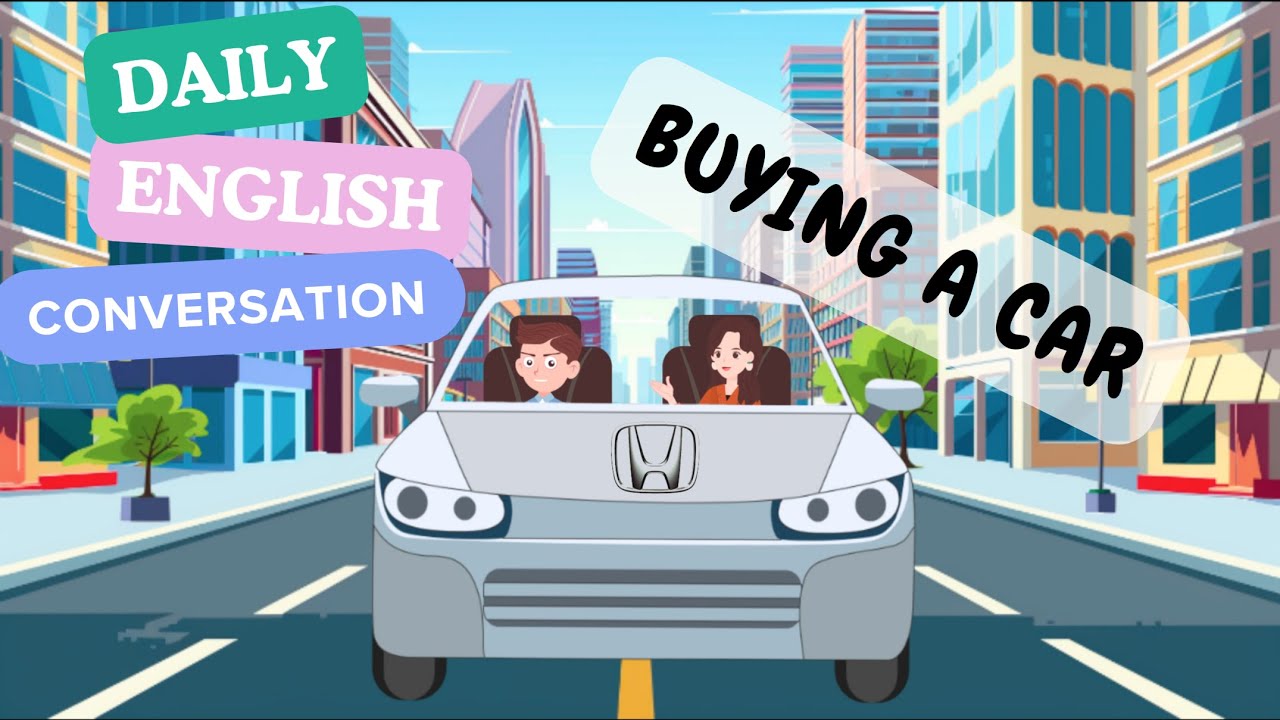 Daily English Conversation| Buying a Car: Test Drives, Financing Options,  Finalizing the Purchase