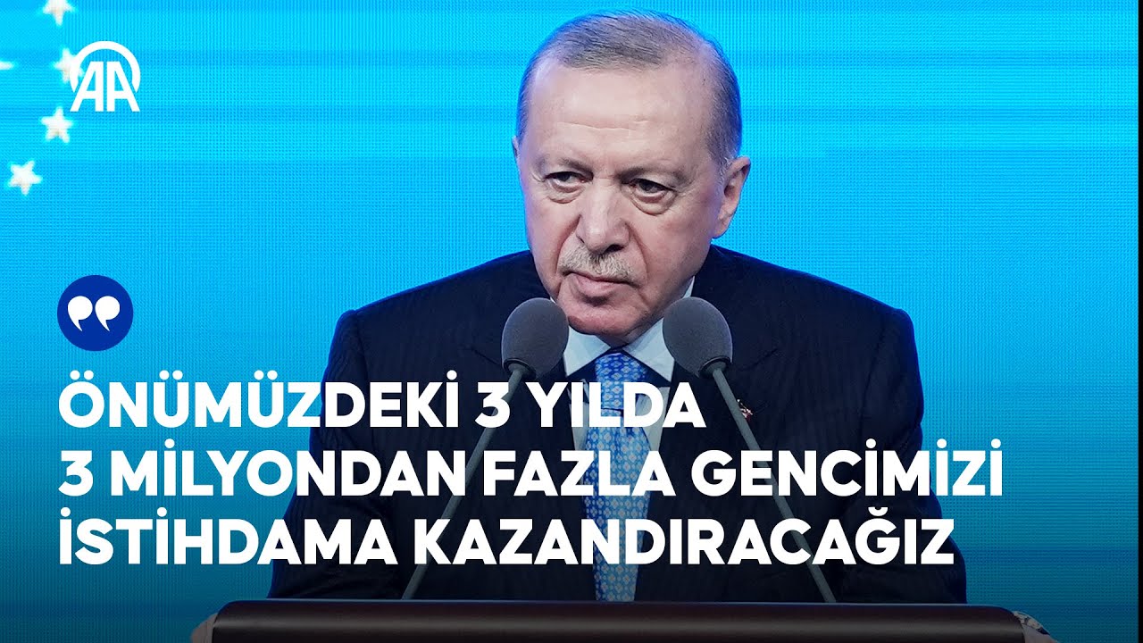 Cumhurbaşkanı Erdoğan: Ekonomideki hedeflerimize gençlerimizle birlikte yürüyoruz