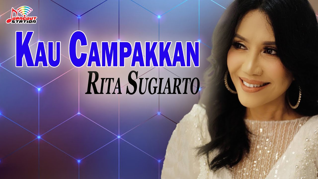 Rita Sugiarto - Kau Campakkan (Official Video)