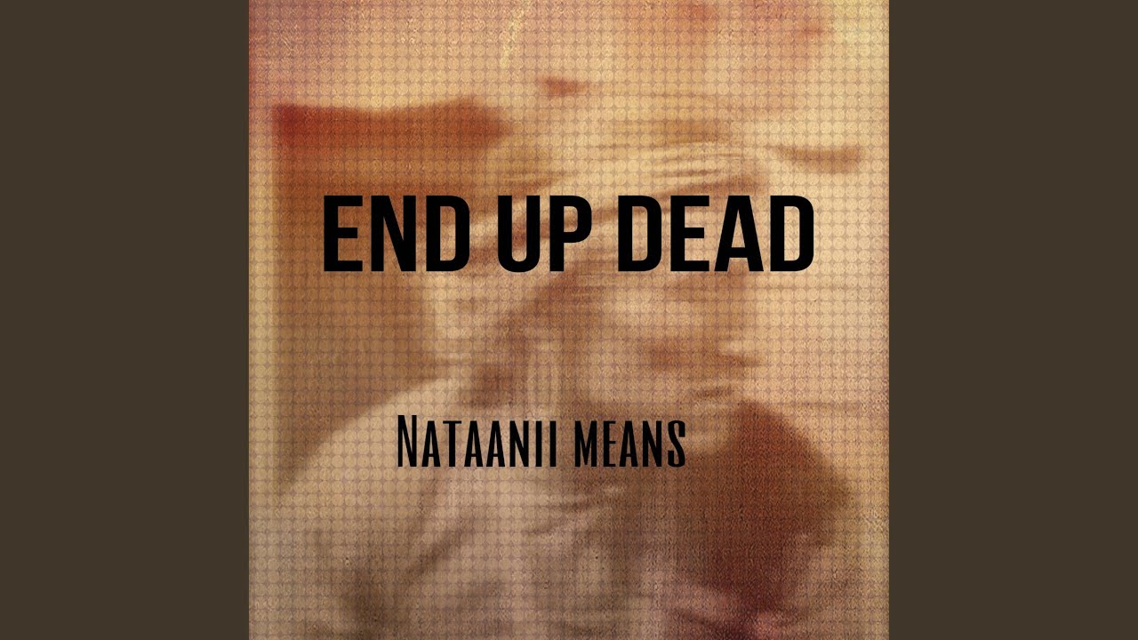 End Up Dead