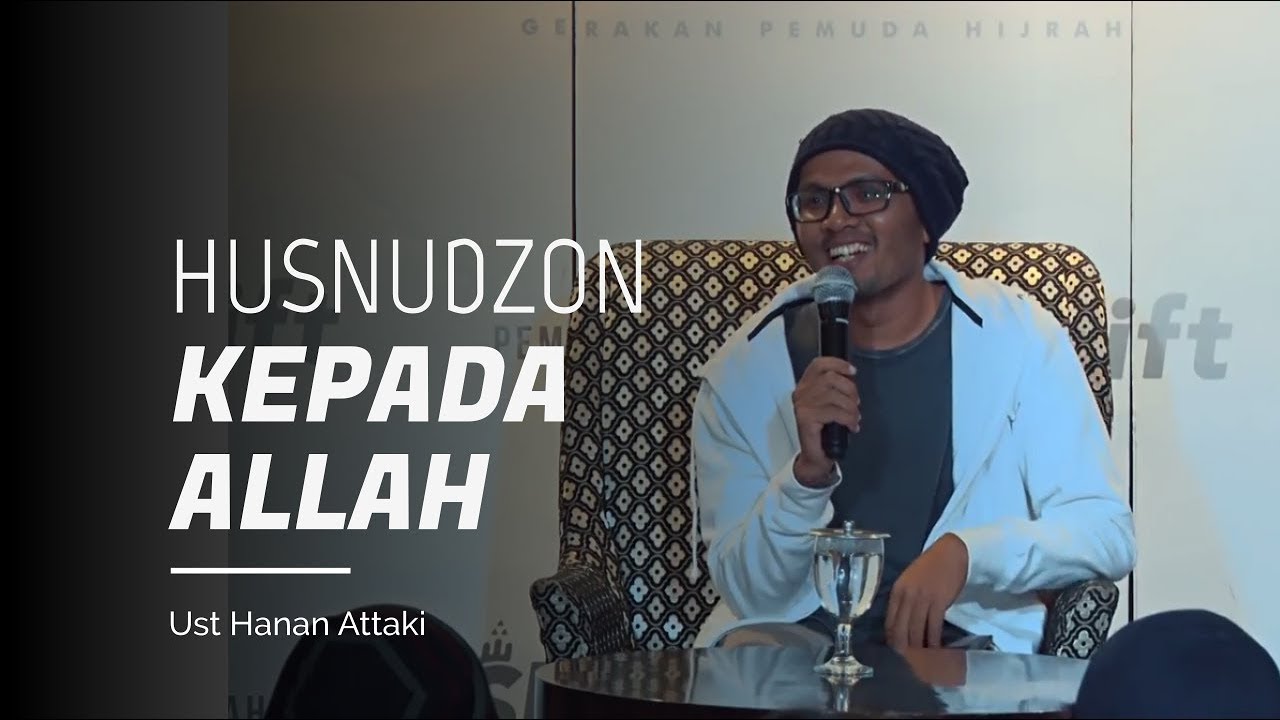 Husnudzon Kepada Allah | Ust Hanan Attaki