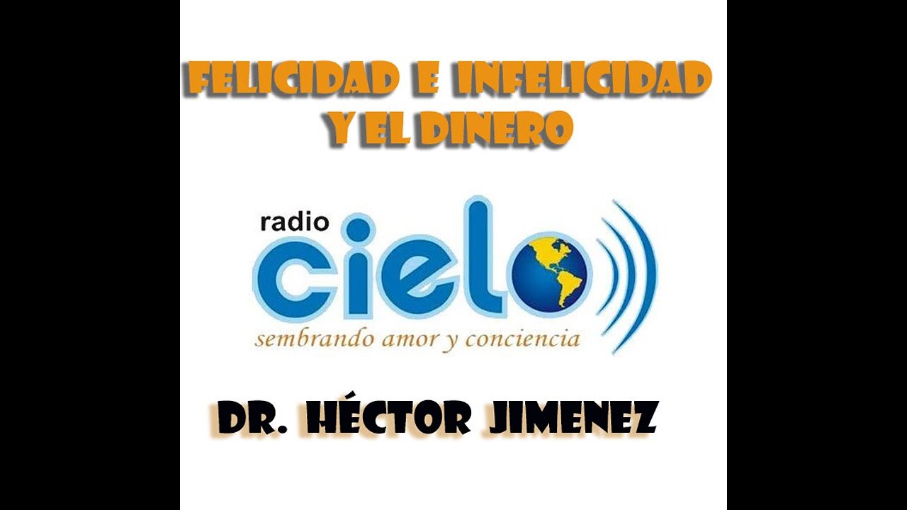 FELICIDAD - INFELICIDAD y  el DINERO /audio para mejorar como ser humano / RADIO CIELO