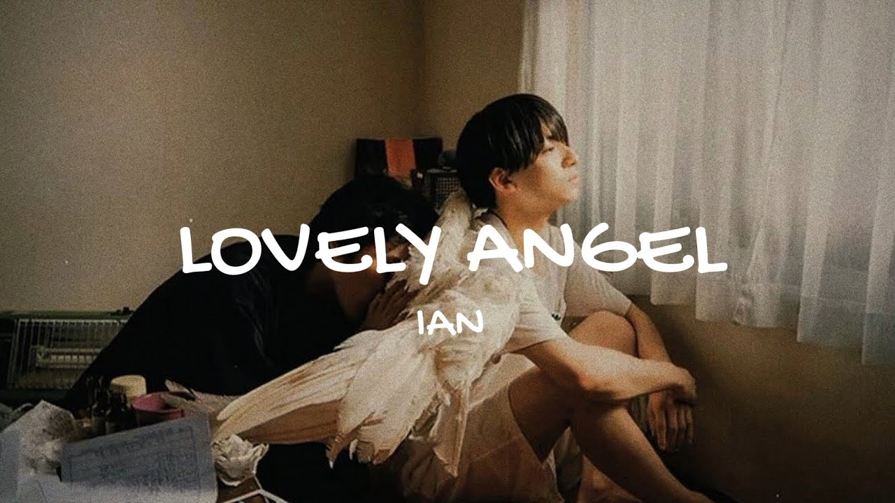 Lovely Angel - IAN (prod. Snowz) |Lyric