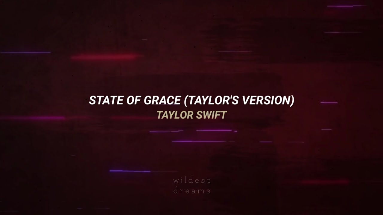 Taylor Swift - State Of Grace (Taylor's Version) | Español & English