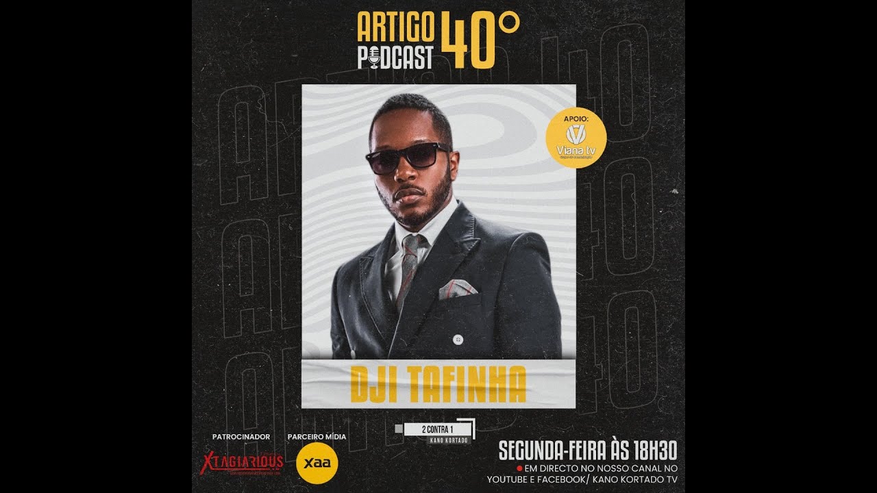 DJI TAFINHA - ARTIGO 40º PODCAST #05