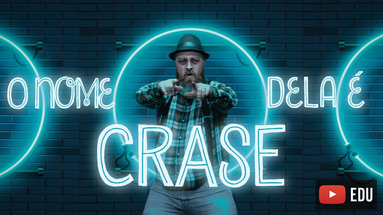 Par&oacute;dia - O NOME DELA &Eacute; CRASE [Prof. Noslen]