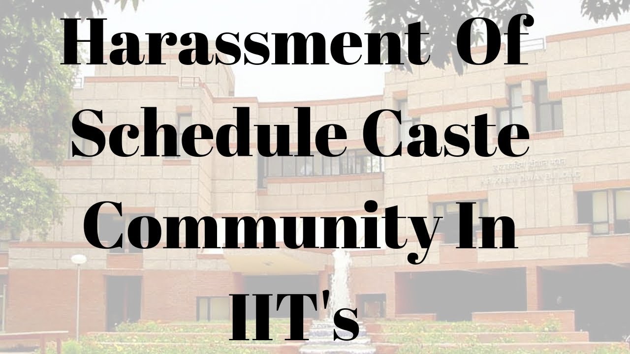 Harassment Of Schedule Caste Community in IIT