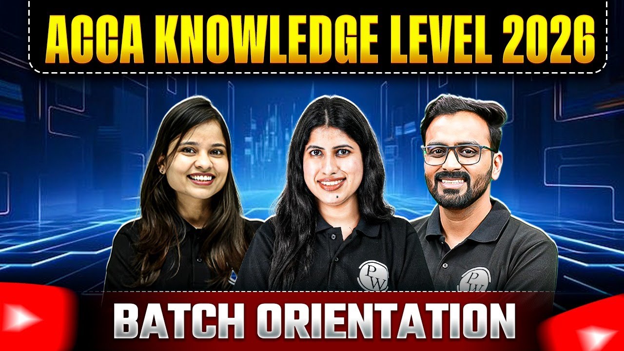 ACCA Knowledge Level Batch Orientation 2026 ✅| | Start Your ACCA Journey Today!📈💯