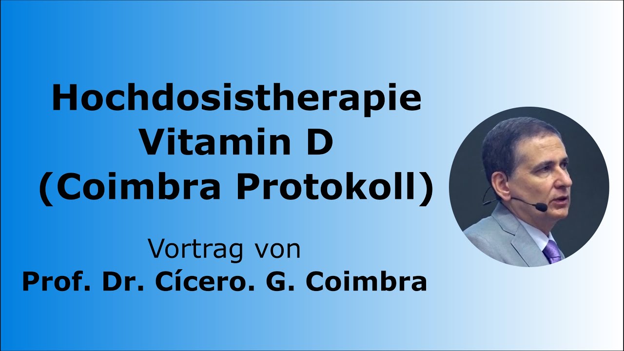 Prof. Dr. C. G. Coimbra - Hochdosistherapie Vitamin D (Coimbra Protokoll)