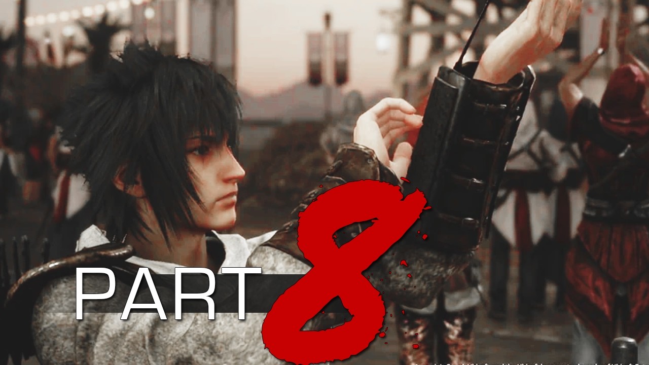 Final Fantasy XV: Assassin's Festival | Part 8