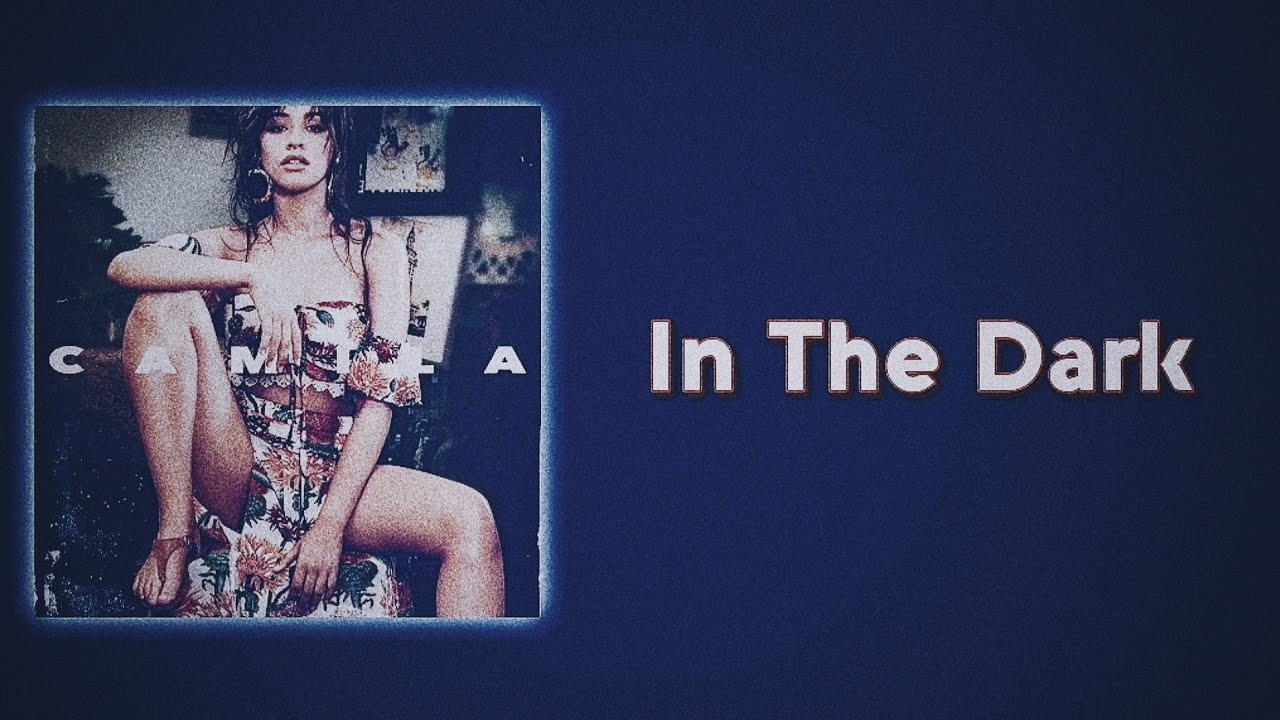Camila Cabello - In The Dark (Slowed + Reverb)