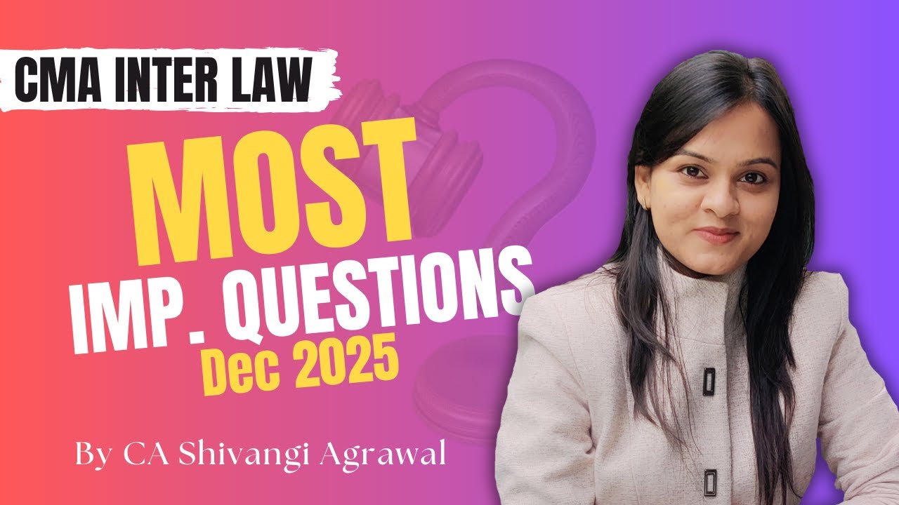 Most Important Super Questions | CMA Inter Law | Dec 2025