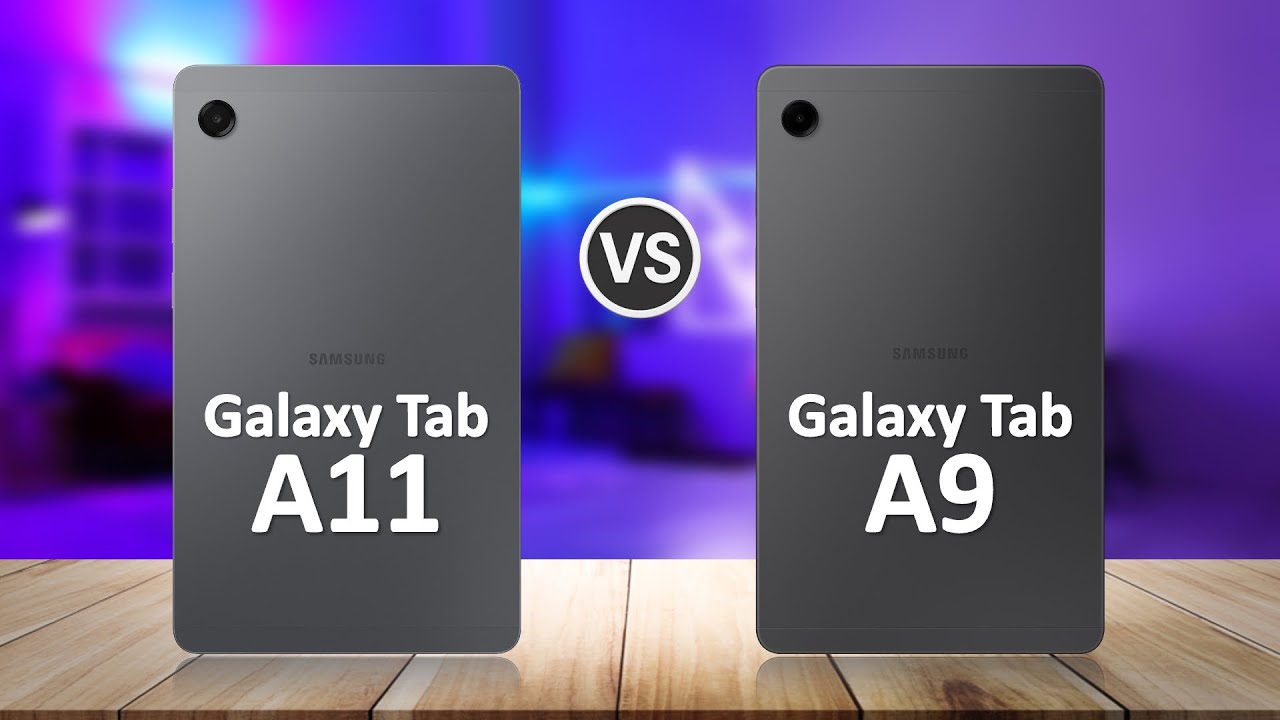 Samsung Tab A11 VS Samsung Tab A9