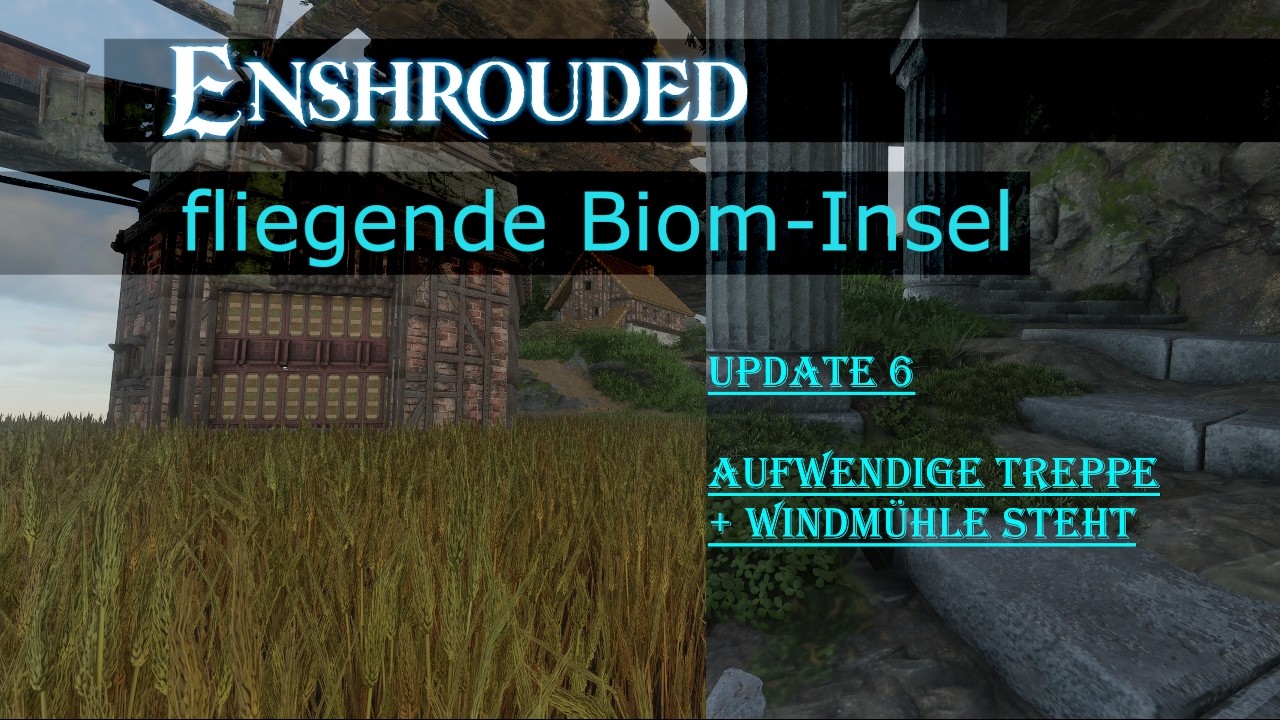 Enshrouded: fliegende Biom Insel Update 6 - aufwendige gestaltete Treppe und eine Windmühle steht